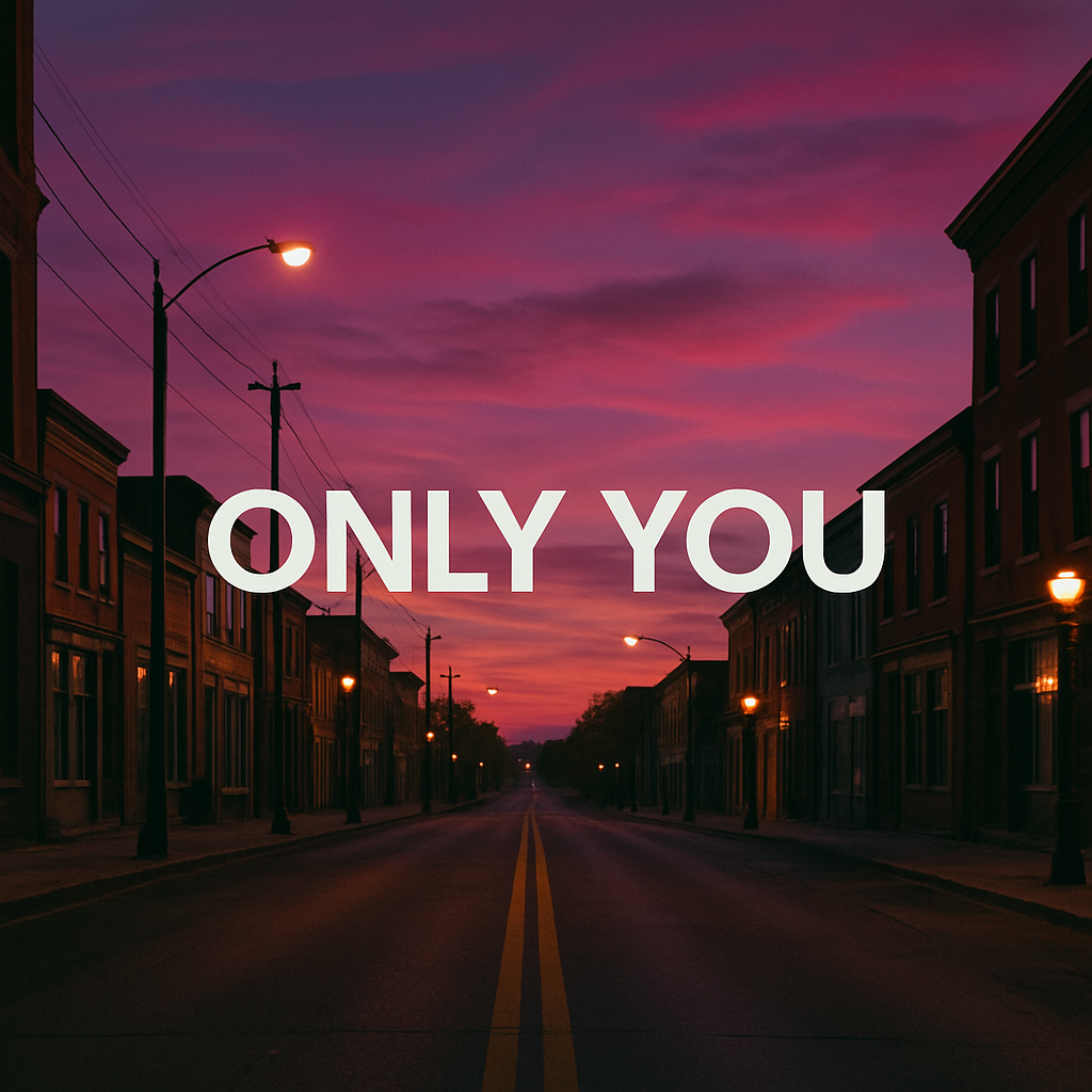 ONLY YOU